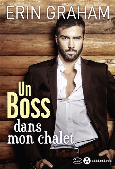 Un Boss dans mon chalet