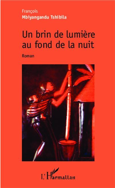 Un brin de lumière au fond de la nuit Roman
