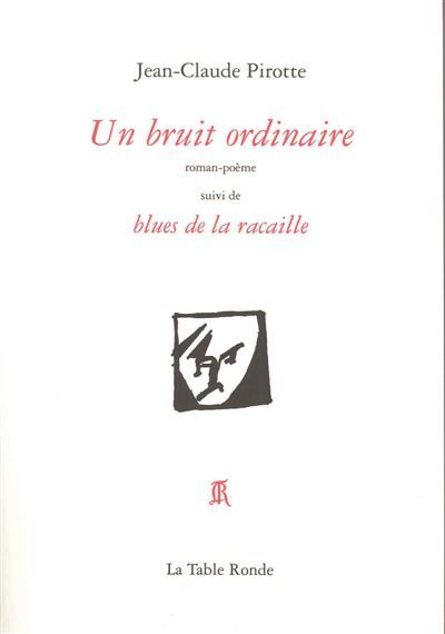 Un bruit ordinaire/Blues de la racaille Suivi de Blues de la racaille