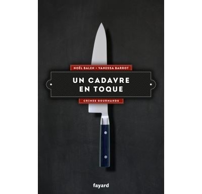 Un cadavre en toque Crimes gourmands
