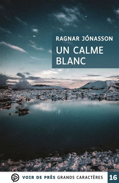 Un calme blanc Grands caractères, édition accessible pour les malvoyants