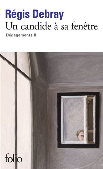 Un candide à sa fenêtre Dégagements