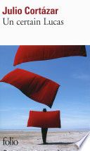 Couverture de Un Certain Lucas par Julio Cortázar