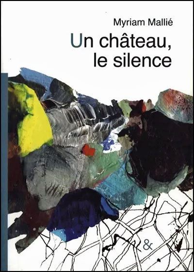 Un château, le silence