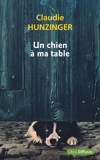 Un chien à ma table Édition en gros caractères