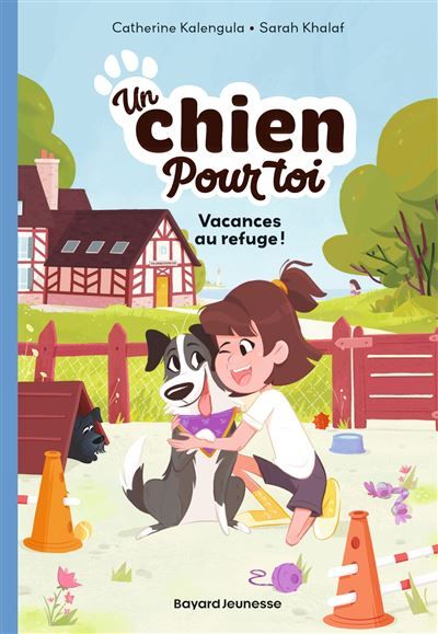 Un chien pour toi, Tome 01 Vacances au refuge