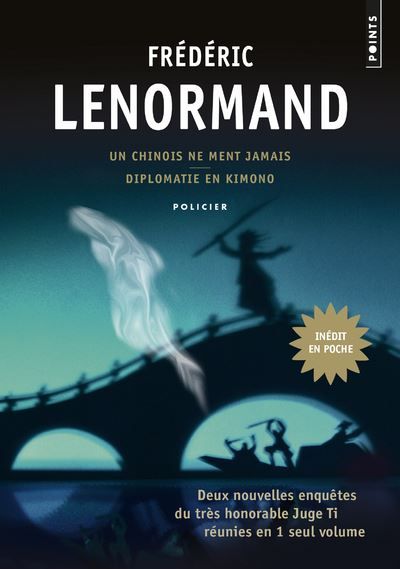 Un Chinois ne ment jamais / Diplomatie en kimono Les Nouvelles enquêtes du juge Ti