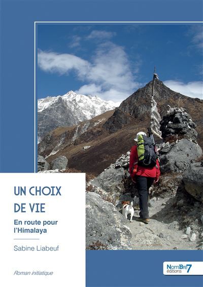 Un choix de vie En route pour l'Himalaya