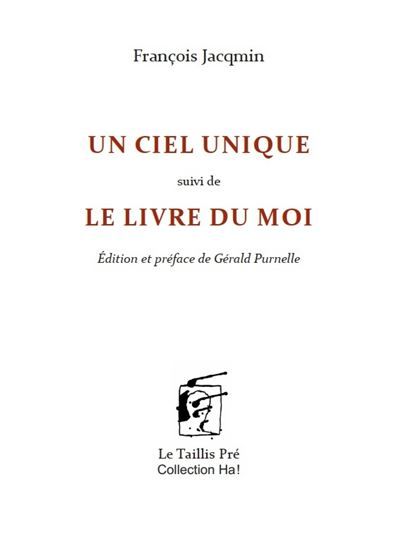 Un ciel unique Suivi de Le Livre du moi