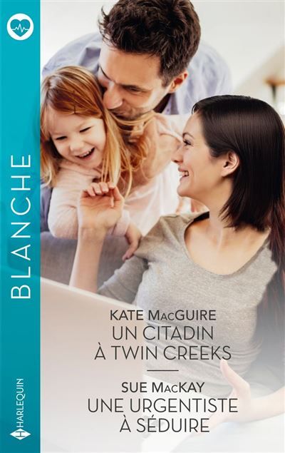 Un citadin à Twin Creeks / Une urgentiste à séduire
