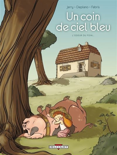 Un coin de ciel bleu T01 L'odeur du foin