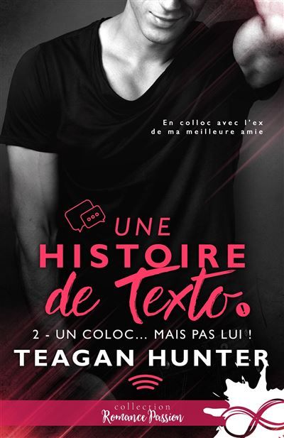 Un coloc... mais pas lui ! Une histoire de texto, T2