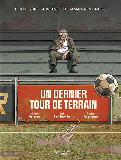 Un dernier tour de terrain - Pedro Rodríguez