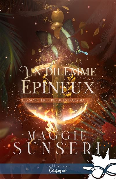 Un dilemme épineux Les sorcières perdues d'Aradia, T5