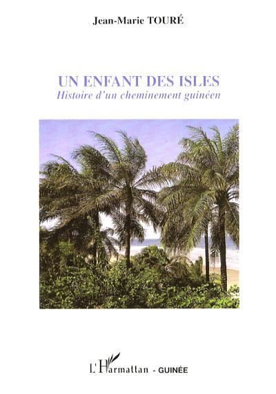 Un enfant des Isles Histoire d'un cheminement guinéen