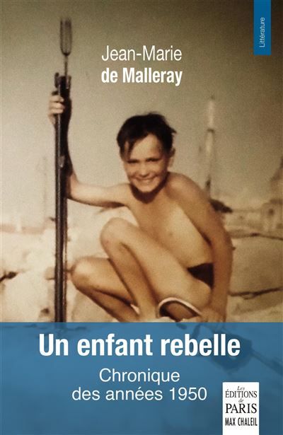 Un enfant rebelle Chronique des années 1950