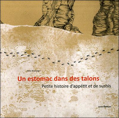 Un estomac dans les talons Une petite histoire d'appétit et de sushis