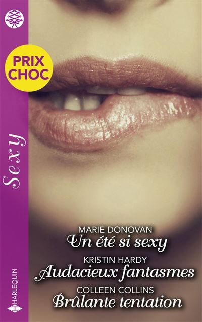 Un été si sexy - Audacieux fantasmes - Brûlante tentation