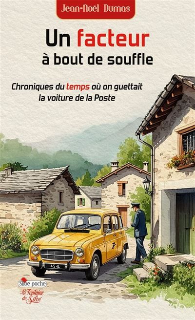 Un facteur à bout de souffle Chroniques du temps où on guettait la voiture de la Poste