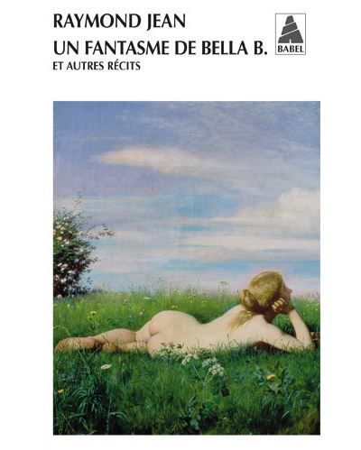 Un fantasme de Bella B. Et autres récits