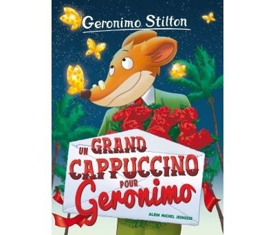 Un grand cappuccino pour Géronimo Nouvelle édition relookée