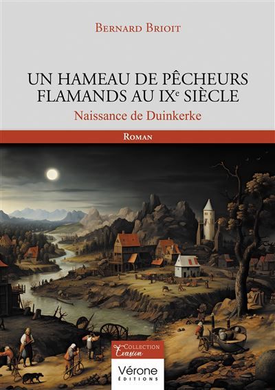 Un hameau de pêcheurs flamands au IXe siècle Naissance de Duinkerke