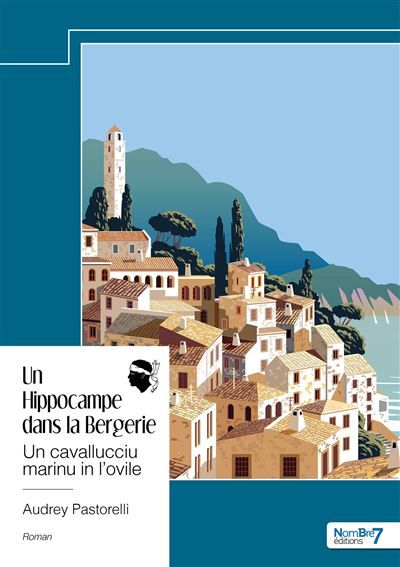 Un Hippocampe dans la Bergerie Un cavallucciu marinu in l'ovile