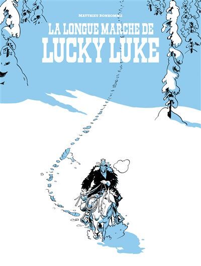 Un Hommage à Lucky Luke par…  - La longue marche de Lucky Luke