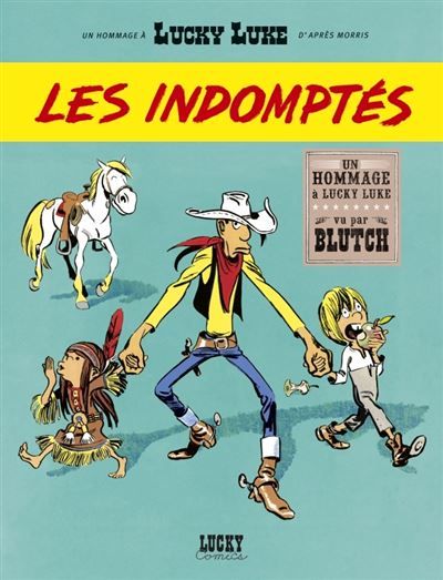 Un Hommage à Lucky Luke par…  - Les Indomptés