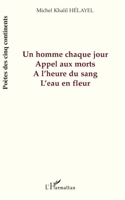 Un homme chaque jour, Appel aux morts L'eau en fleur