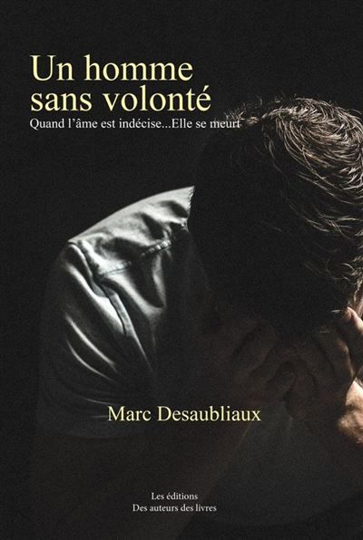 Un homme sans volonté 2022