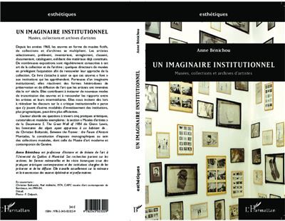 Un imaginaire institutionnel Musées, collections et archives d'artistes