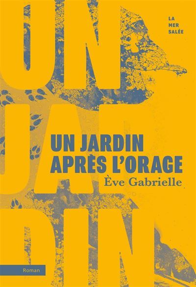 Couverture de Un jardin après l'orage par Eve Gabrielle