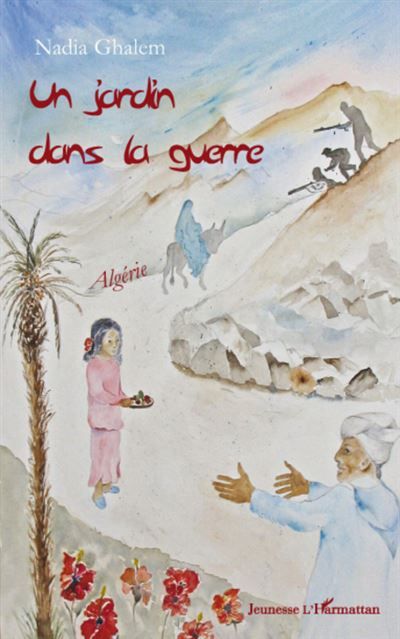 Un jardin dans la guerre Algérie