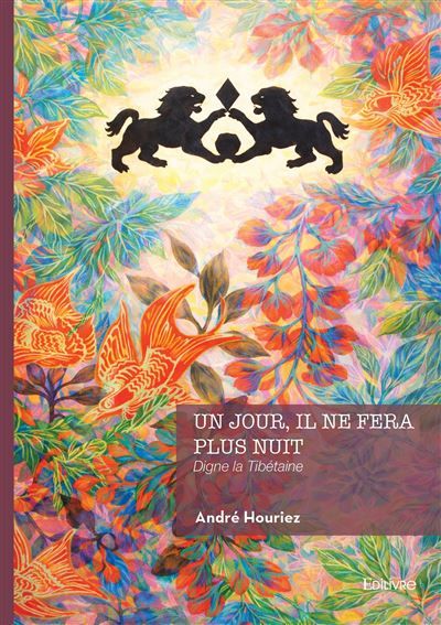 Un jour, il ne fera plus nuit Digne la Tibétaine