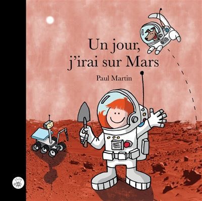 Un jour, j'irais sur Mars