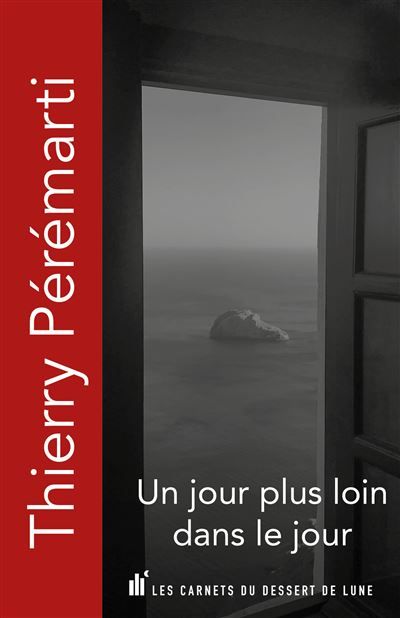 Un jour plus loin dans le jour