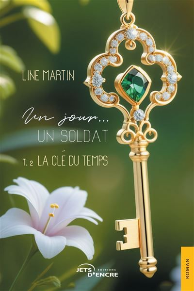 Un jour... un soldat (t. 2) La Clé du temps
