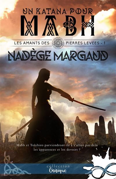 Un Katana pour Mabh Les amants des Pierres Levées, T1