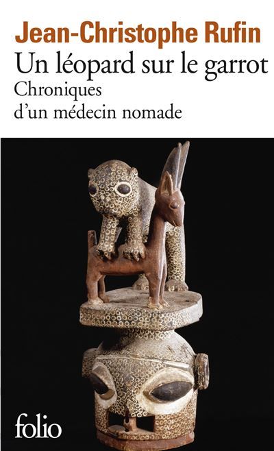 Un léopard sur le garrot Chroniques d'un médecin nomade