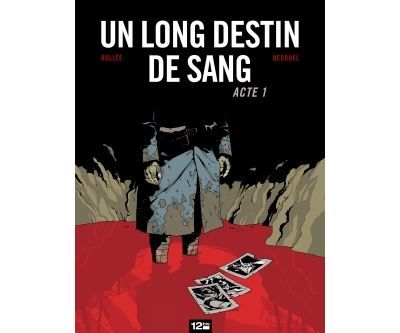 Un Long Destin de sang - Tome 01