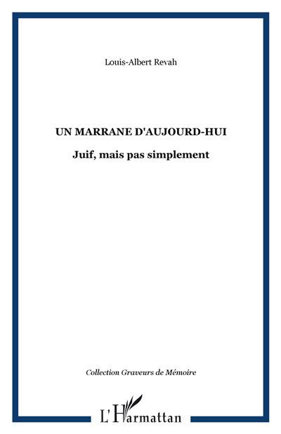 Un marrane d'aujourd-hui Juif, mais pas simplement
