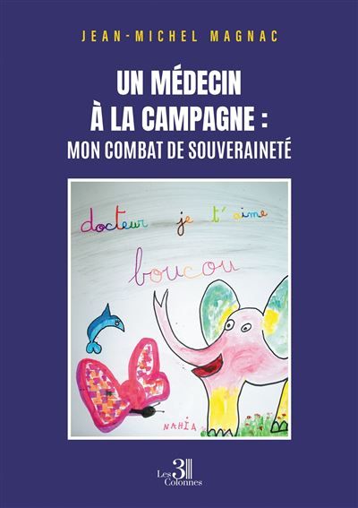 Couverture de Un médecin à la campagne : Mon combat de souveraineté par Jean-Michel Magnac
