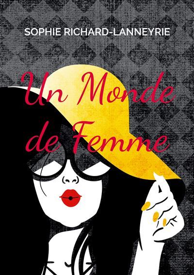 Un Monde de Femme - Sophie Richard-Lanneyrie - Books On Demand