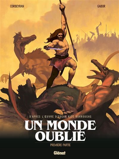 Un monde oublié - Tome 01 Première partie