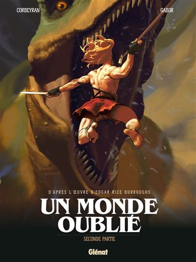 Un monde oublié - Tome 02 Seconde partie