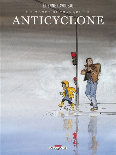 Un monde si tranquille T02 Anticylone
