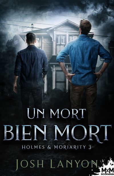 Un mort bien mort Holmes & Moriarity, T3