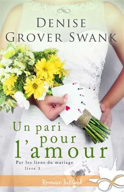 Un pari pour l'amour Par les liens du mariage, T3