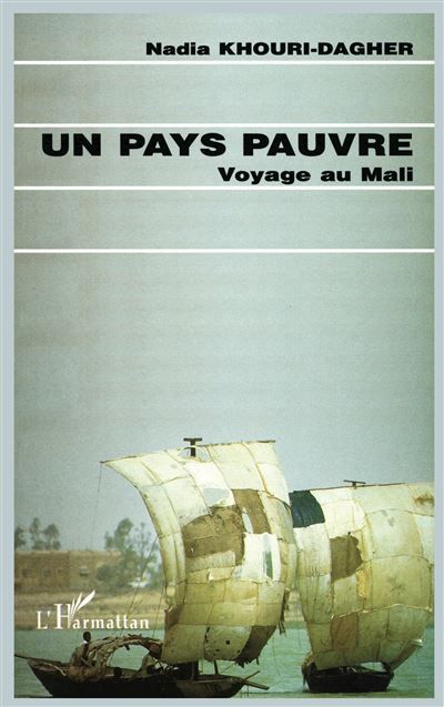 Un pays pauvre Voyage au Mali